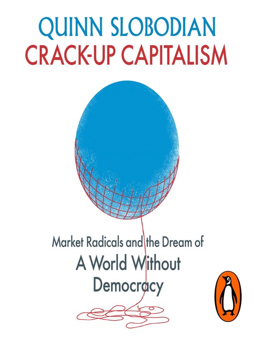 Title details for Crack-Up Capitalism by Quinn Slobodian - Available